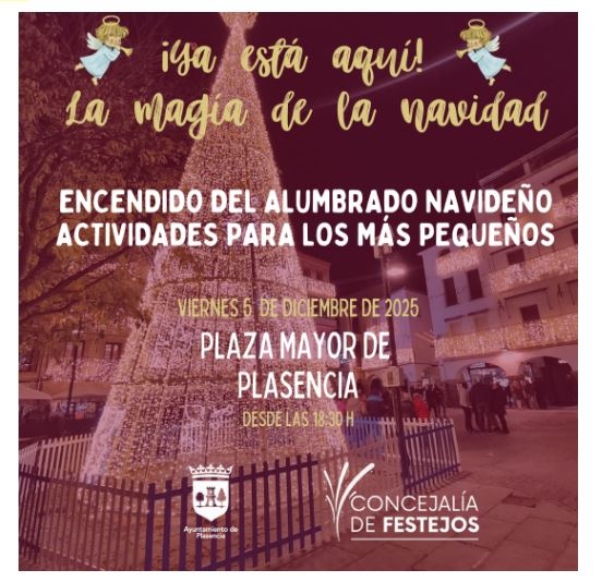 El Ayuntamiento de Plasencia celebrará el encendido navideño el próximo viernes 5 de diciembre en la Plaza Mayor