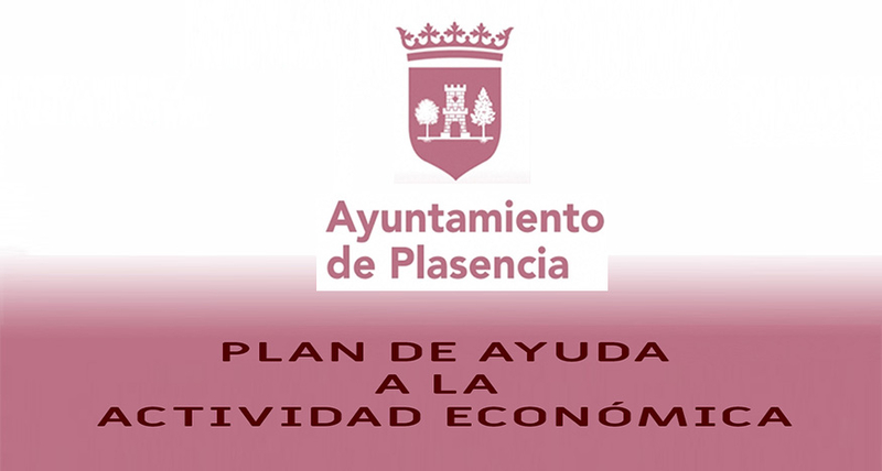 Bases Reguladoras plan de ayuda a la Actividad Económica en el Municipio de Plasencia para atenuar el impacto económico del Covid-19