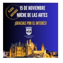 La primera Noche de las Artes de Plasencia agota todas sus plazas en apenas unos días